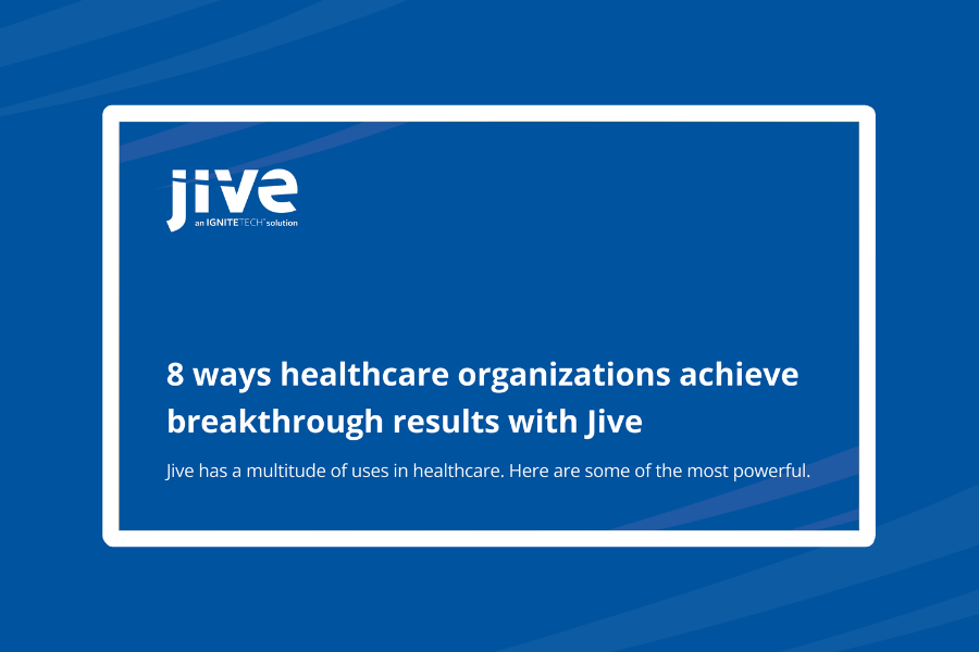 8 ways Healthcare Organizations Achieve Breakthrough Results with Jive
